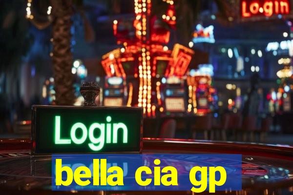 bella cia gp